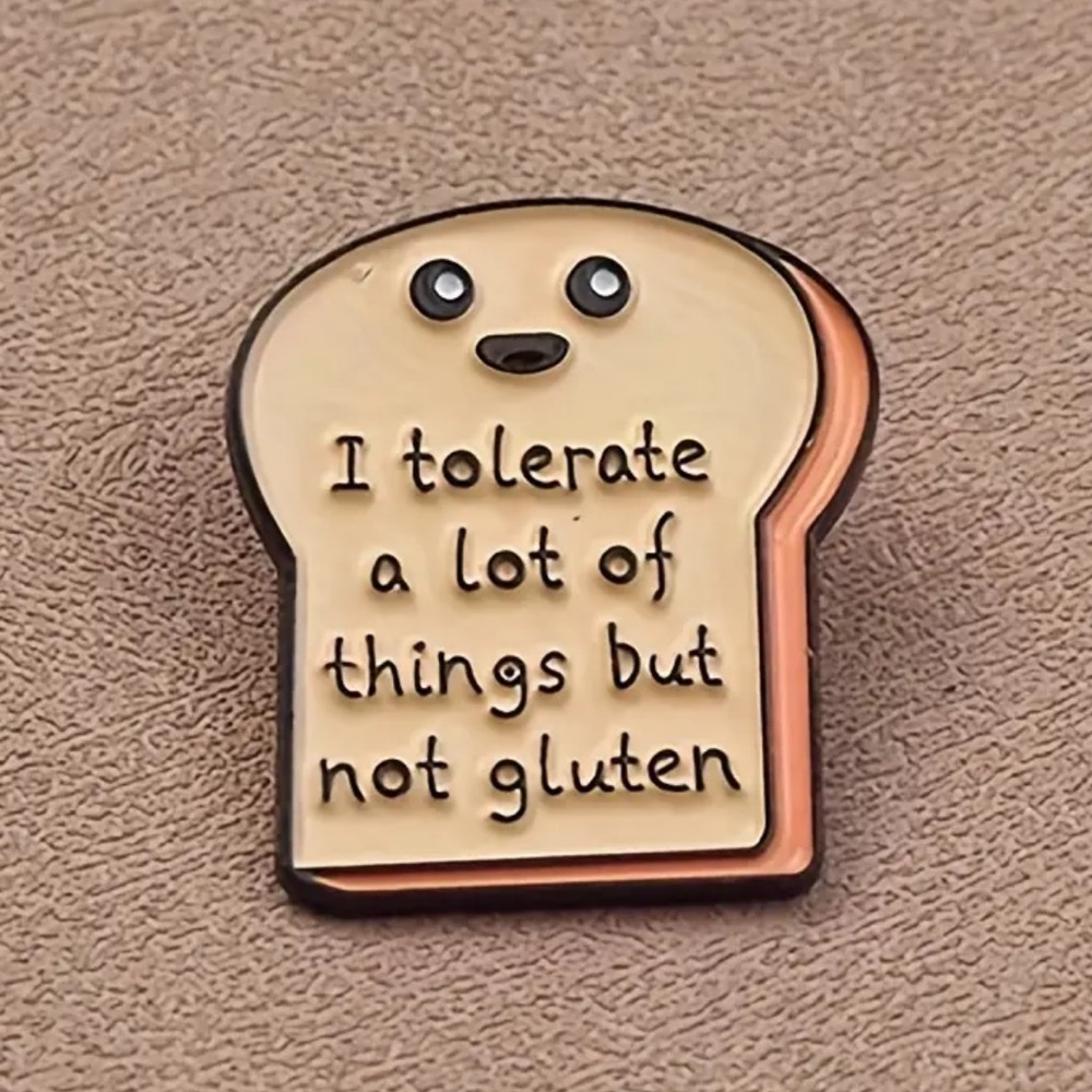 Cute Bread Enamel Pin, I Tolerate A Lot of Things But Not Gluten Pin